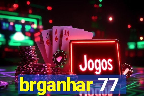 brganhar 77